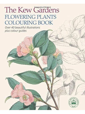 The Kew Gardens Flowering Plants Colouring Book
